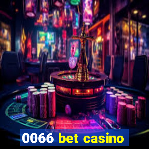 0066 bet casino